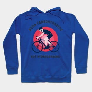burn carbohydrates  not hydrocarbons Hoodie